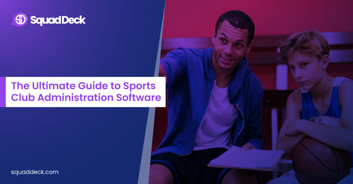 The Ultimate Guide to Sports Club Administration Software