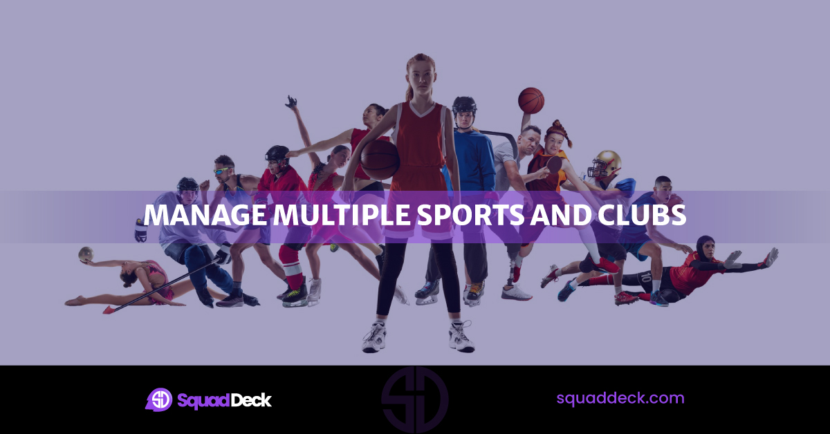 Effortlessly Manage Multiple Sports and Clubs with SquadDeck