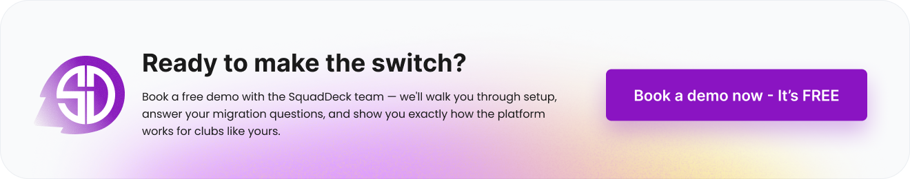 Book a free demo with the SquadDeck team — we'll walk you through setup, answer your migration questions, and show you exactly how the platform works for clubs like yours. 